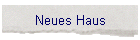 Neues Haus